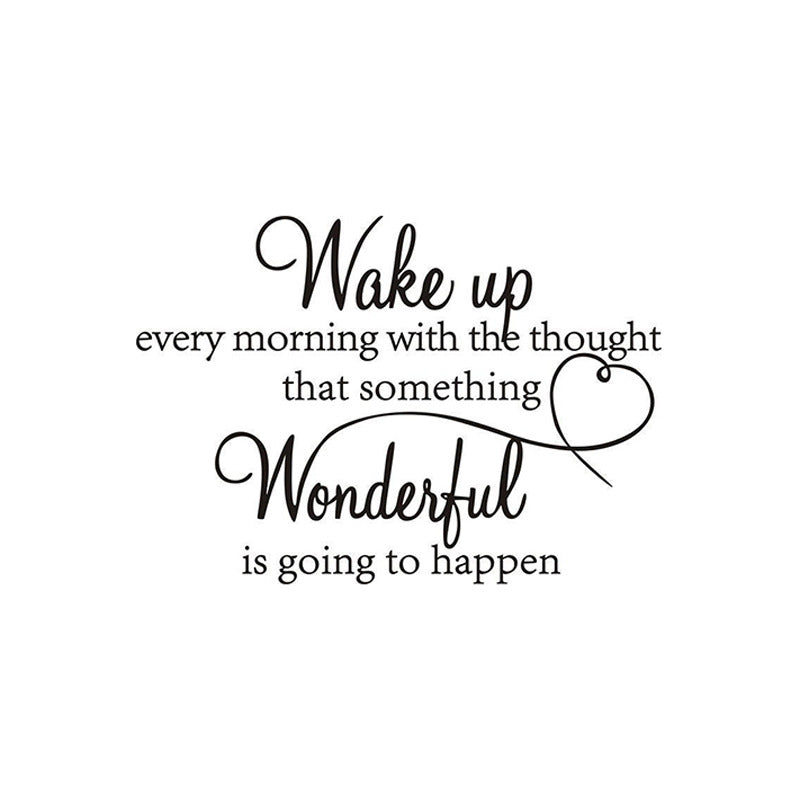 "Wake Up Every Morning"  Wall Decal