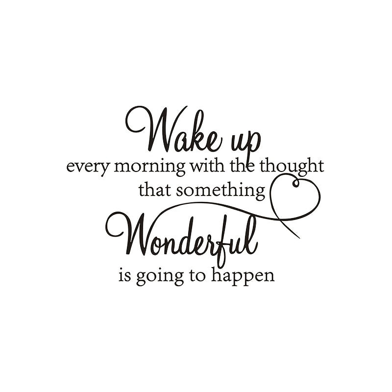 "Wake Up Every Morning"  Wall Decal